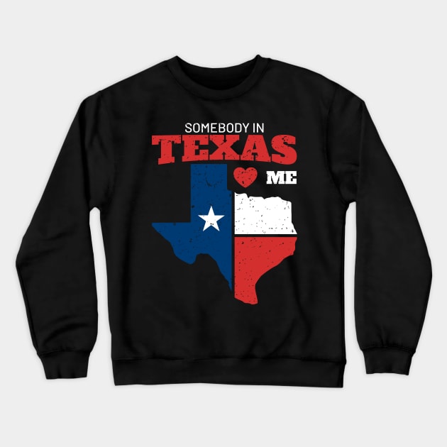 somebody in texas love me Crewneck Sweatshirt by Duhkan Painting